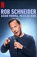 Watch Rob Schneider: Asian Momma, Mexican Kids Gomovies