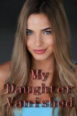 Watch My Daughter Vanished Gomovies
