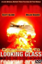 Watch Countdown to Looking Glass Gomovies