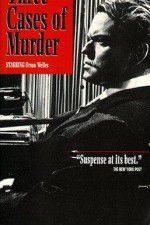 Watch Three Cases of Murder Gomovies