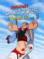 Watch Greatest Cartoons of the Golden Era Vol. 3 Gomovies