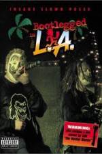 Watch Insane Clown Posse: Bootlegged in L.A. Gomovies