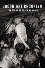 Watch Goodnight Brooklyn - The Story of Death by Audio Gomovies