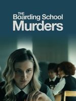 Watch The Boarding School Murders Gomovies