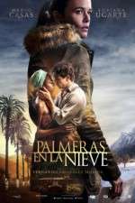 Watch Palmeras en la nieve Gomovies