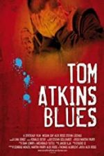 Watch Tom Atkins Blues Gomovies