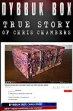 Watch Dybbuk Box: The Story of Chris Chambers Gomovies