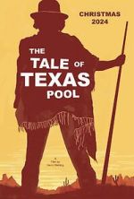 Watch The Tale of Texas Pool Gomovies