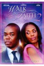 Watch Walk by Faith: After the HoneyMoon Gomovies