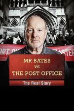Watch Mr Bates vs the Post Office: The Real Story Gomovies