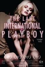 Watch The Last International Playboy Gomovies