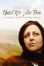 Watch Shirin Ebadi: Until We Are Free Gomovies