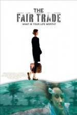 Watch The Fair Trade Gomovies
