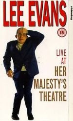 Watch Lee Evans: Live at Her Majesty\'s Gomovies