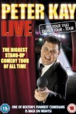 Watch Peter Kay Live The Tour That Didnt Tour Gomovies