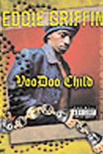 Watch Eddie Griffin Voodoo Child Gomovies