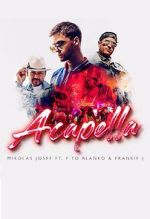 Watch Mikolas Josef ft. Fito Blanko & Frankie J: Acapella Gomovies