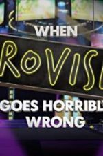 Watch When Eurovision Goes Horribly Wrong Gomovies