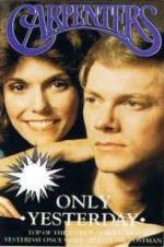 Watch Only Yesterday: The Carpenters\' Story Gomovies