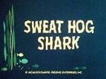 Watch Sweat Hog Shark Gomovies