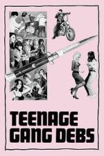 Watch Teenage Gang Debs Gomovies