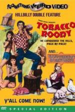 Watch Tobacco Roody Gomovies
