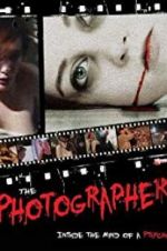 Watch The Photographer: Inside the Mind of a Psycho Gomovies