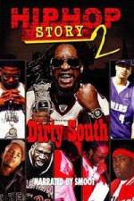 Watch Hip Hop Story 2: Dirty South Gomovies