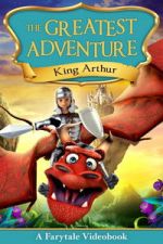 Watch The Greatest Adventure: King Arthur Gomovies