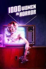 Watch 1000 Women in Horror Gomovies