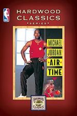 Watch Michael Jordan: Air Time Gomovies