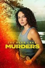 Watch The Bear Lake Murders Gomovies