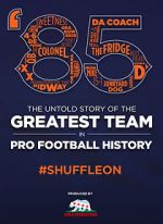 Watch \'85: The Greatest Team in Football History Gomovies