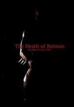 Watch The Death of Batman (Short 2003) Gomovies