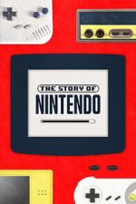 Watch The Story of Nintendo Gomovies