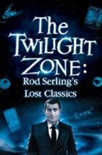 Watch Twilight Zone: Rod Serling\'s Lost Classics Gomovies
