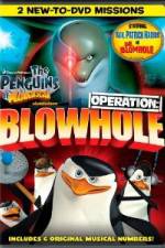 Watch The Penguins of Madagascar Operation Blowhole Gomovies