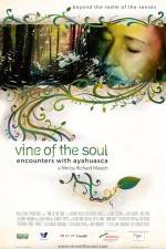 Watch Vine of the Soul Encounters with Ayahuasca Gomovies