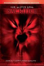 Watch The White Dog Sacrifice Gomovies
