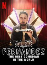 Watch Alex Fernndez: The Best Comedian in the World Gomovies