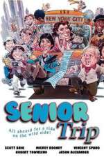 Watch Senior Trip Gomovies