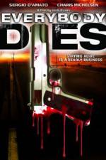 Watch Everybody Dies Gomovies