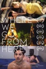 Watch Where We Go from Here Gomovies