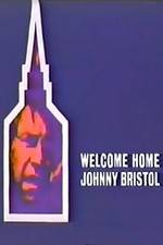 Watch Welcome Home, Johnny Bristol Gomovies
