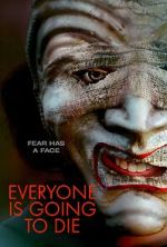 Watch Everyone Is Going to Die Gomovies
