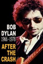 Watch Bob Dylan After the Crash 1966-1978 Gomovies