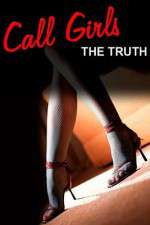 Watch Call Girls The Truth Documentary Gomovies