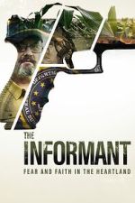 Watch The Informant: Fear and Faith in the Heartland Gomovies