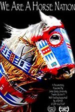 Watch We Are a Horse Nation Gomovies