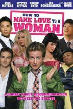 Watch How to Make Love to a Woman Gomovies